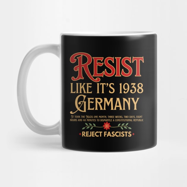 Resist Like It's 1938 Germany by The WYLD Tribe